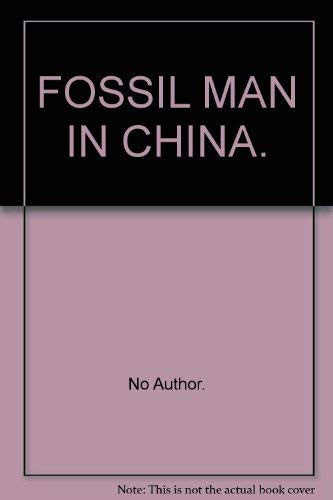 FOSSIL MAN IN CHINA.