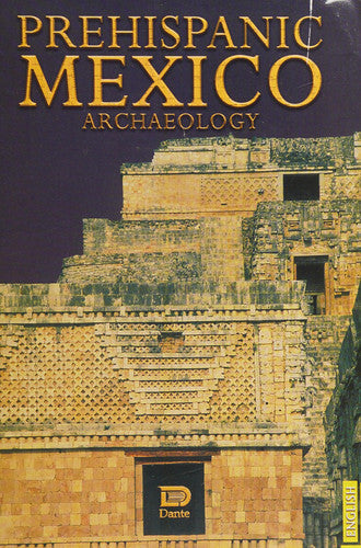 Prehispanic Mexico: Archaeology