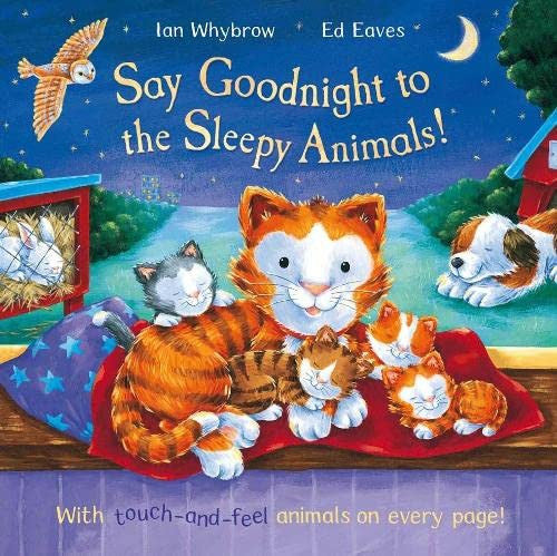 Say Goodnight to the Sleepy Animals! Board Book