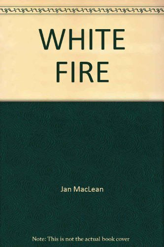 WHITE FIRE