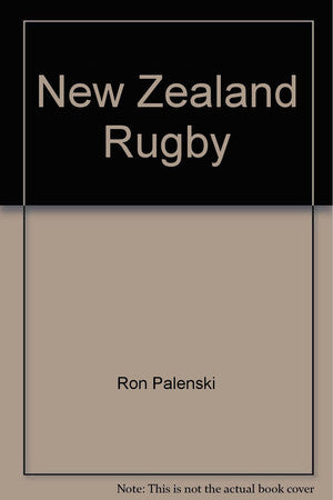 New Zealand Rugby: Stories of Heroism And Valour