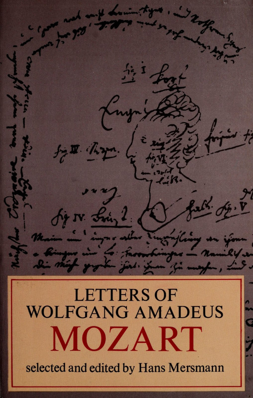 Letters Of Wolfgang Amadeus Mozart. Biography.
