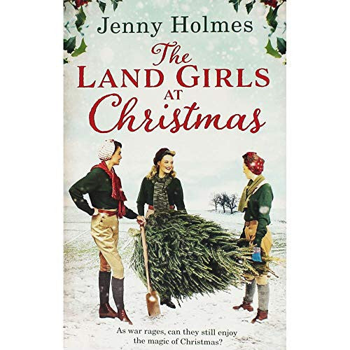 Jenny Holmes The Land Girls at Christmas
