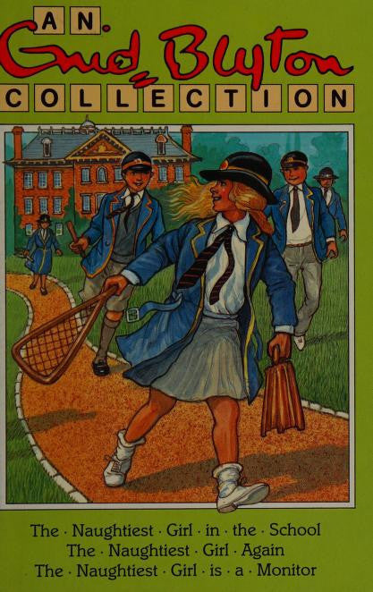 An Enid Blyton Collection - The Naughtiest Girl in the School, The Naughtiest Girl Again, The Naughtiest Girl is a Monitor