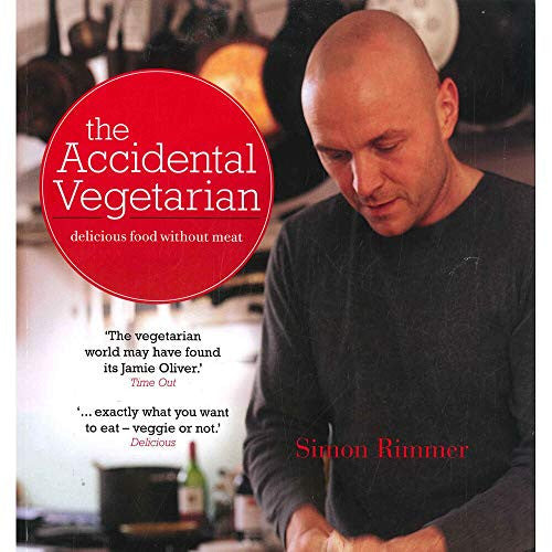 The Accidental Vegetarian Delicious Food Without Meat