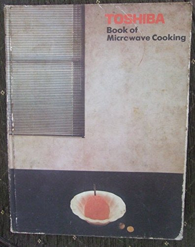 Toshiba Book of Microwave Cooking