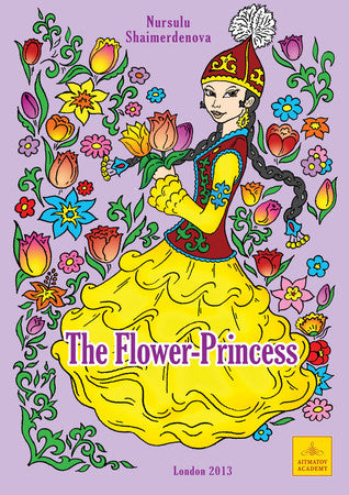 The Flower-princess (Kazakh Fairy Tale / Colouring Book) by Shaimerdenova Nursulu (2013-01-01)