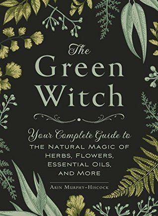 Arin Murphy-Hiscock The Green Witch