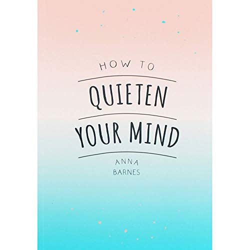 Anna Barnes How to Quieten your Mind