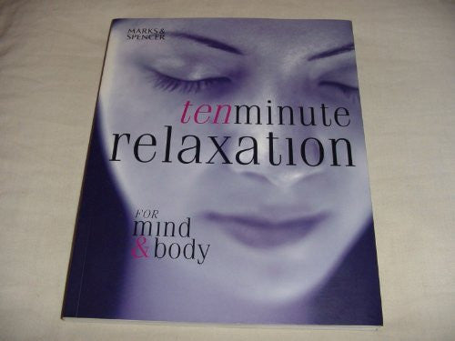Ten Minute Relaxation, for Mind & Body