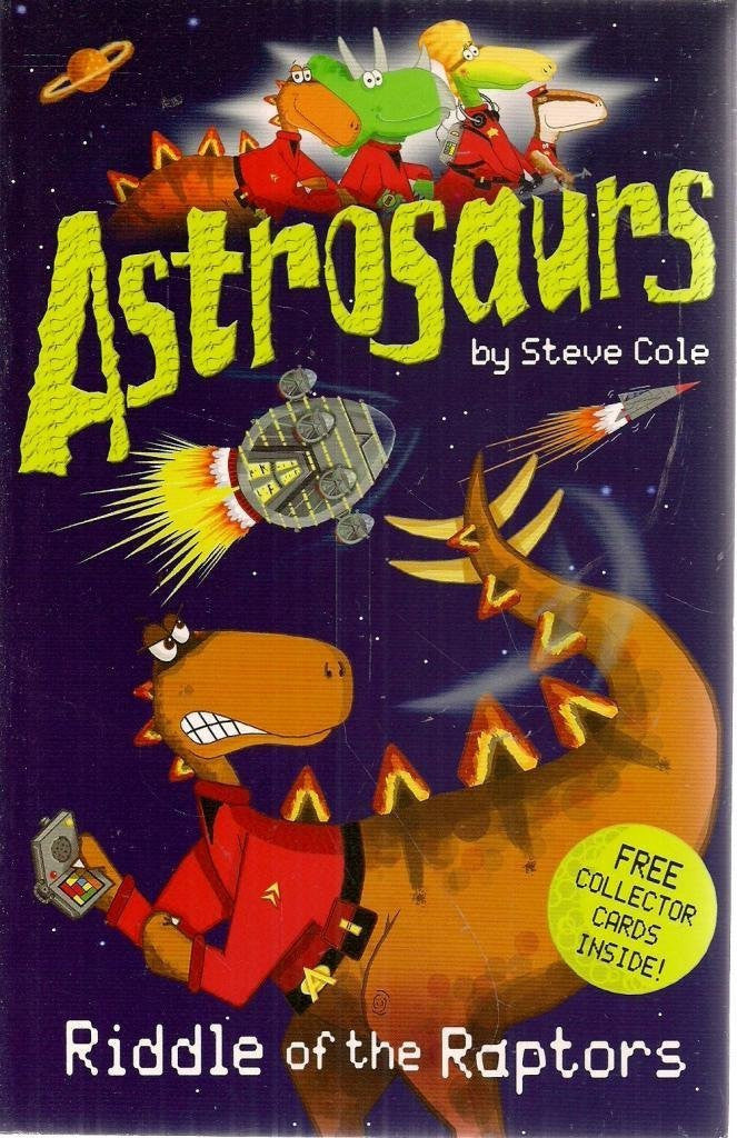 Astrosaurs 10 Book Set Collection (Star Pirates, Planet of Peril, Hatching Horror, Mind-swap Menace, Space Ghosts, Riddle of the Raptors, Skies of Fear, Terror-bird Trap, Dino-droids & Seas of Doom)