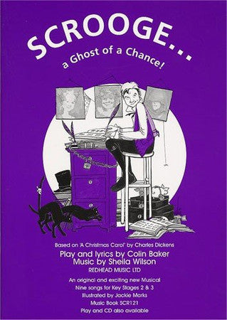 Sheila Wilson: Scrooge...A Ghost Of A Chance (Music Book). Sheet Music for Piano, Vocal & Guitar(with Chord Symbols)