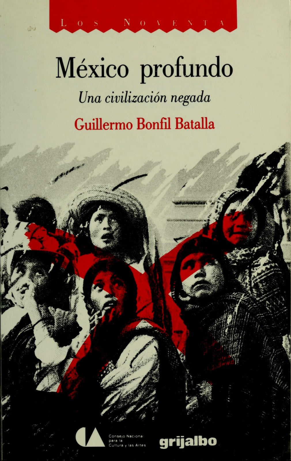 MEXICO PROFUNDO. UNA CIVILIZACION NEGADA