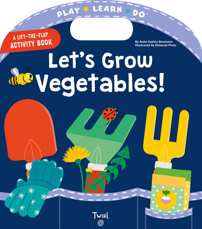 Let's Grow Vegetables! (Play Learn Do)