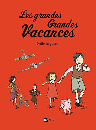 Les grandes grandes vacances, Tome 01: Drôle de guerre