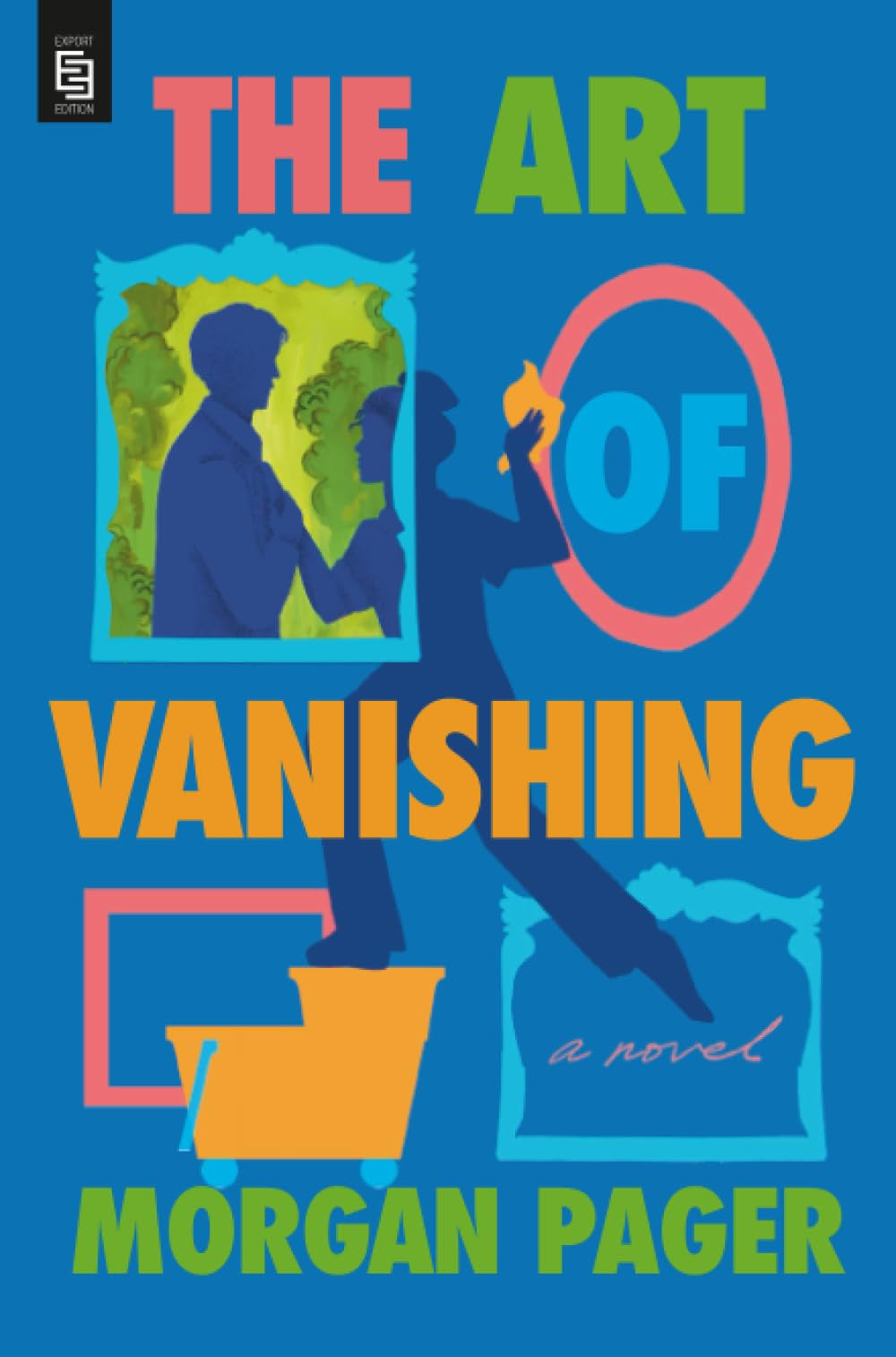 Morgan Pager The Art of Vanishing /anglais: A Novel