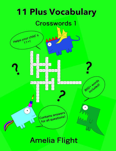 11 Plus Vocabulary Crosswords 1 (11 Plus Vocabulary with Mythical Monsters)