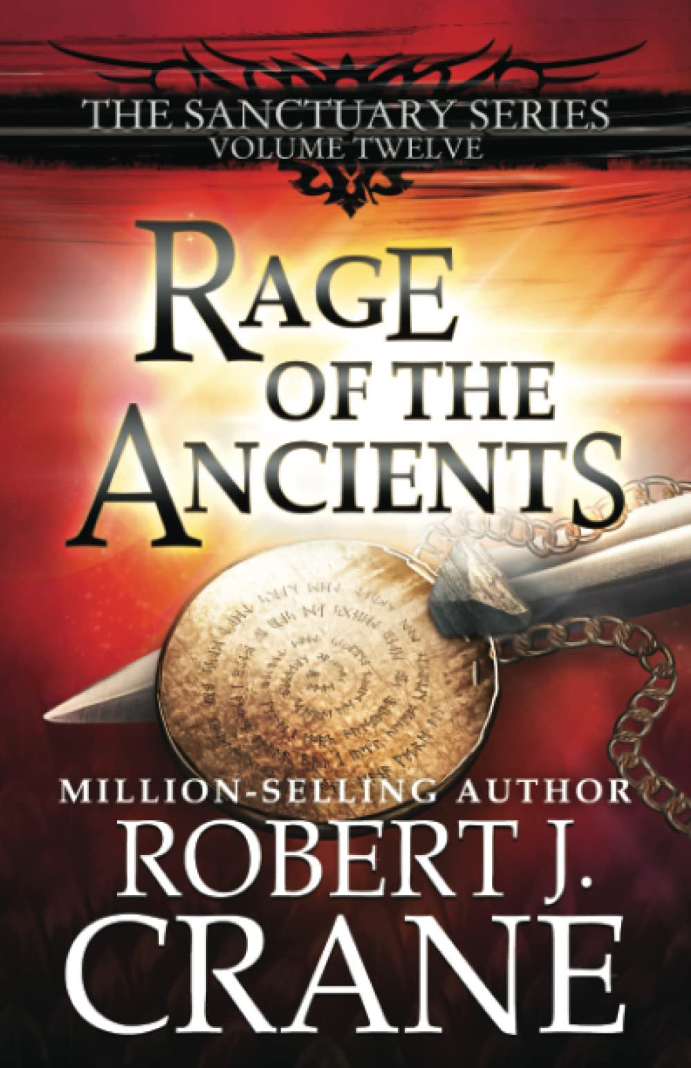 Rage of the Ancients: 12 (The Sanctuary Series)