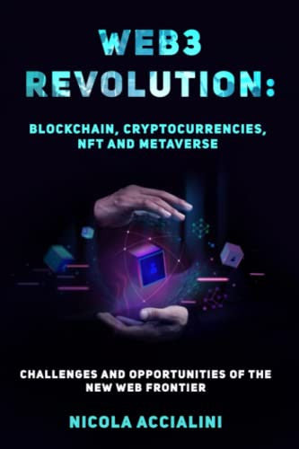Web3 Revolution: Blockchain, Cryptocurrency, NFT and Metaverse