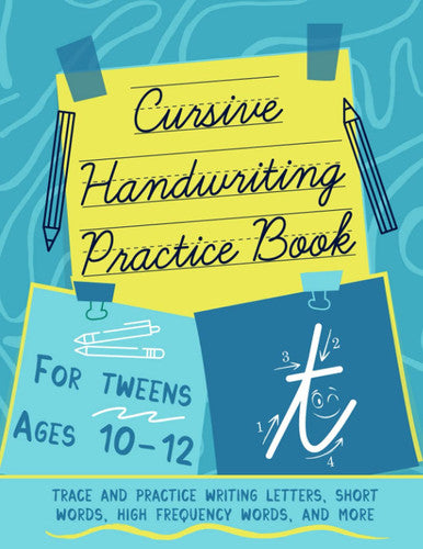 Cursive Handwriting Practice Book for Tweens Ages 10-12: Trace and Practice Writing Letters, Short Words, High Frequency Words | Cursive Tracing ... Cursive in English | Aqua Colour Edition