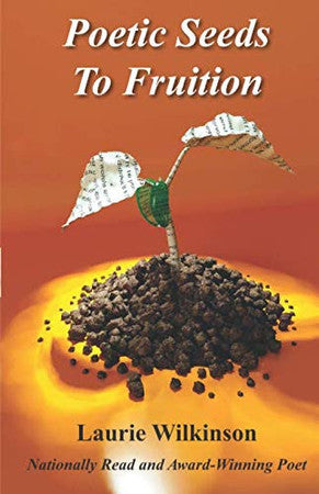 Poetic Seeds to Fruition