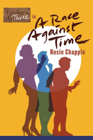 TAYLOR’S THREE IN A RACE AGAINST TIME: An Adventure Story For Grown-Ups