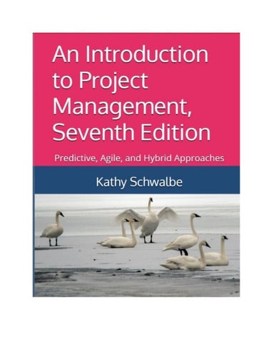 An Introduction to Project Management, Seventh Edition: Predictive, Agile, and Hybrid Approaches