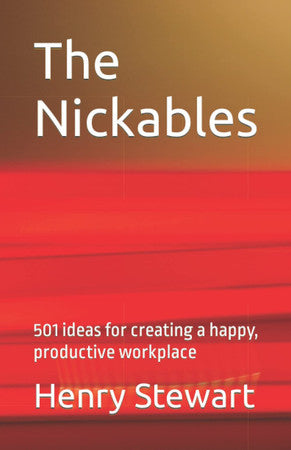 The Nickables: 501 ideas for creating a happy, productive workplace