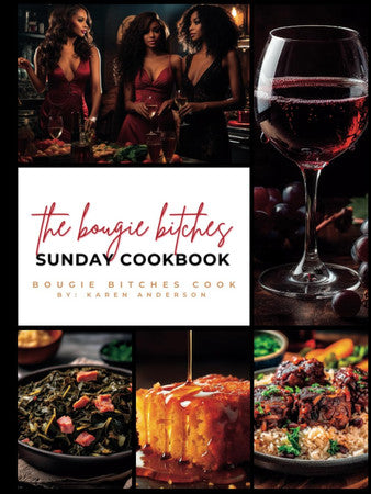 The Bougie Bitches: Sunday Cookbook