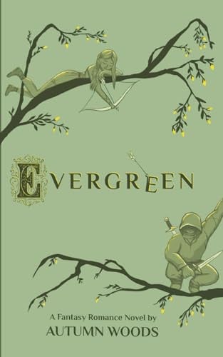 Evergreen: A Fantasy Romance (The Evergreen Series)