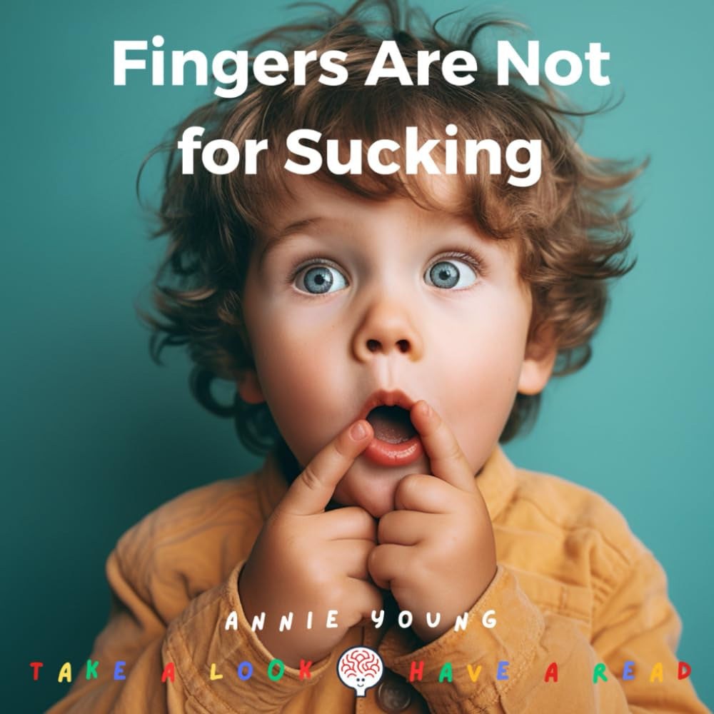 Fingers Are Not for Sucking