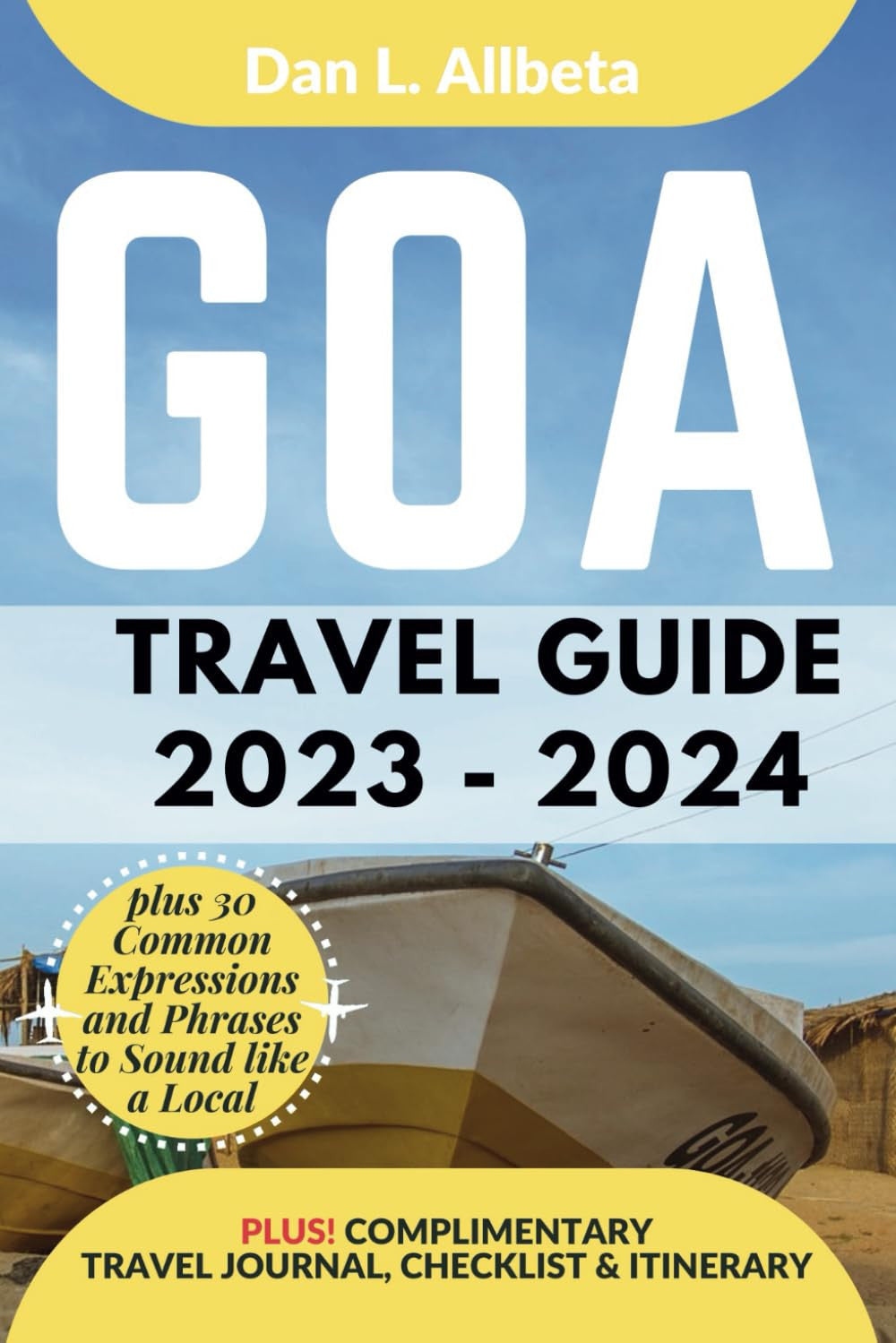 GOA Travel Guide 2023 - 2024: Ultimate Companion for Solo Traveler, Families, Seniors, Couples to Discover Landmarks, Hidden Gems, Must-See ... Checklist. (Easy-Peasy Pocket Travel Guide)