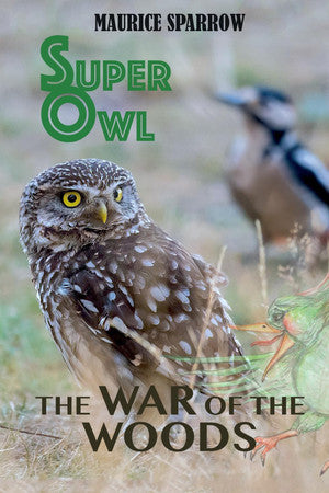 Superowl The War of the Woods (The Adventures of Superowl)