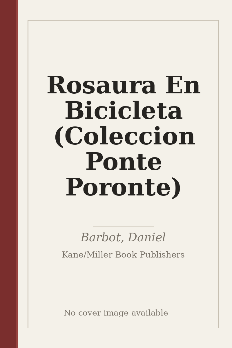 Rosaura En Bicicleta (Coleccion Ponte Poronte) - no cover image available