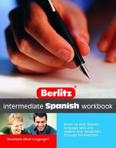 Spanish Intermediate Berlitz Workbook (Berlitz Workbooks S.)