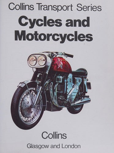 Cycles and Motor Cycles (Collins transport series)