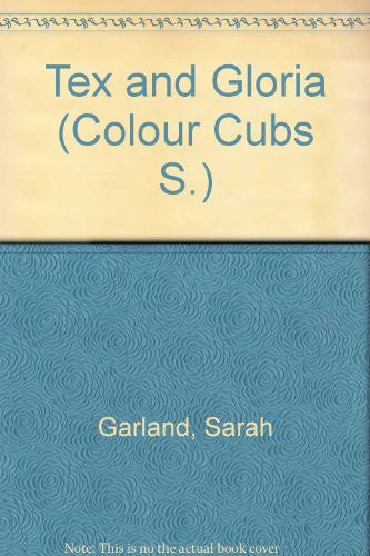 Tex and Gloria (Colour Cubs S.)
