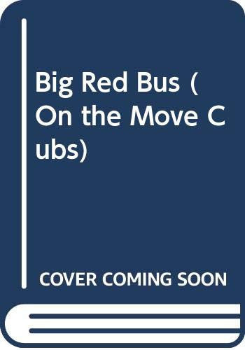 Big Red Bus (On the Move Cubs S.)