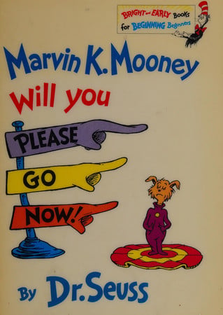 Marvin K Mooney Will You Please Go Now! (Bright and Early Books)