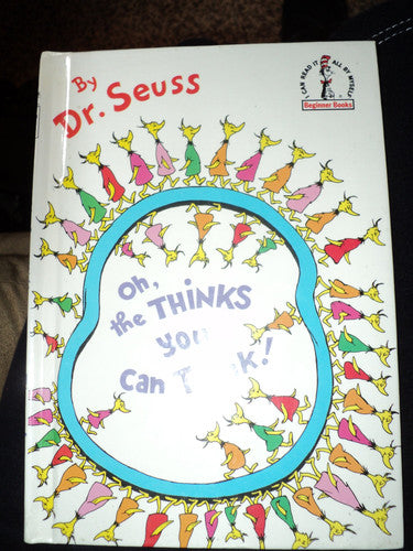 Oh, the Thinks You Can Think! (Beginner Series)