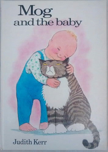 Mog and the Baby: The illustrated adventures of the nation’s favourite cat, from the author of The Tiger Who Came To Tea