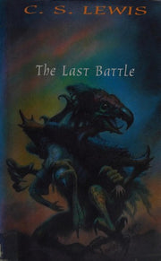 The Last Battle: Book 7 (The Chronicles of Narnia)
