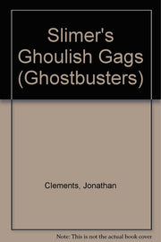 Slimer's Ghoulish Gags (Ghostbusters S.)