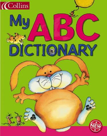 My ABC Dictionary (Collins Children’s Dictionaries)