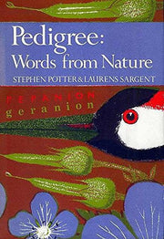 Pedigree: essays on the etymology of Words from Nature (The New naturalist; a survey of British natural history, no. 56)