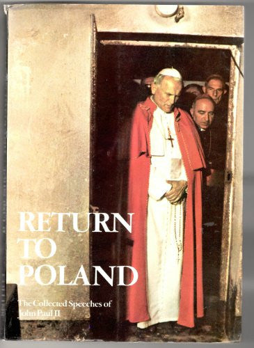 Return to Poland: Collected Speeches