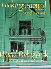 Looking Around : A Journey Through Architecture (A Saturday Night Book Ser.)