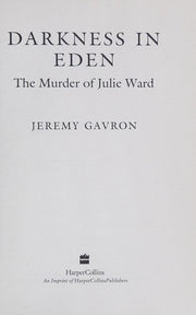 Darkness in Eden: Murder of Julie Ward