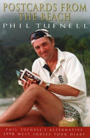 Postcards from the Beach: Phil Tufnell’s alternative 1998 West Indies Tour diary