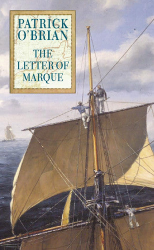 The Letter of Marque: Book 12 (Aubrey-Maturin)